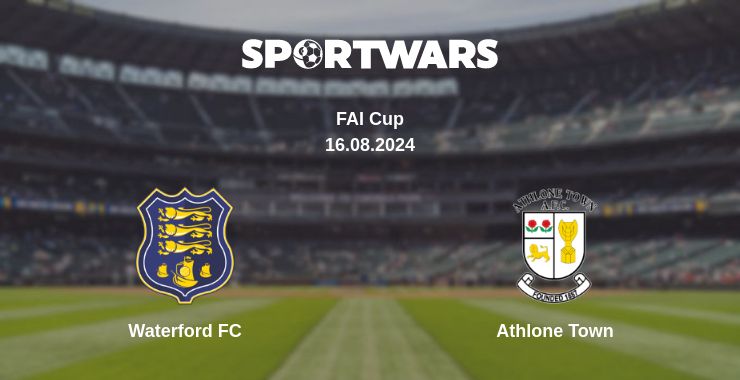 Where to watch the match Waterford FC - Athlone Town