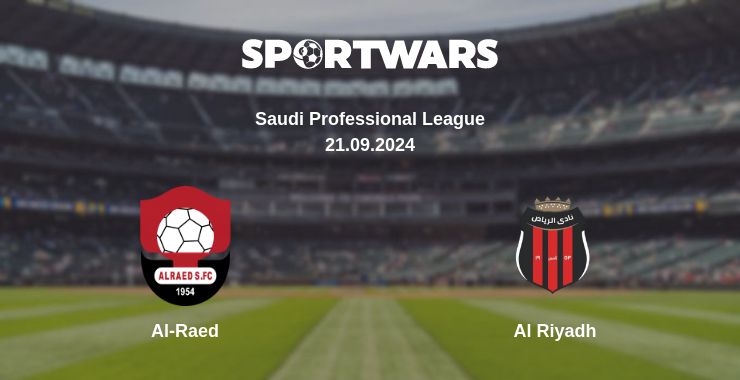 Where to watch the match Al-Raed - Al Riyadh