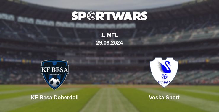 Where to watch the match KF Besa Doberdoll - Voska Sport