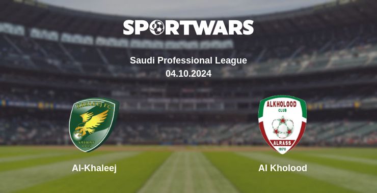 Where to watch the match Al-Khaleej - Al Kholood