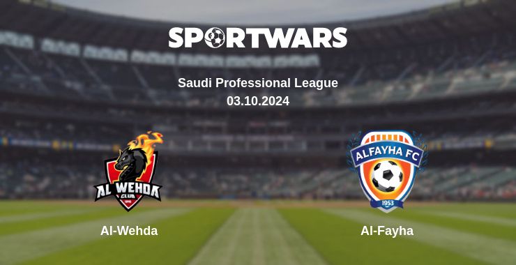 Where to watch the match Al-Wehda - Al-Fayha