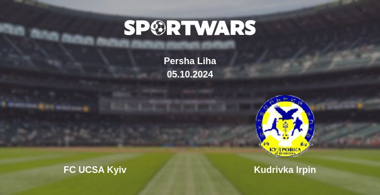 Where to watch the match FC UCSA Kyiv - Kudrivka Irpin