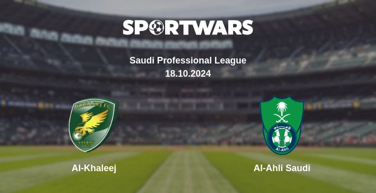 Where to watch the match Al-Khaleej - Al-Ahli Saudi