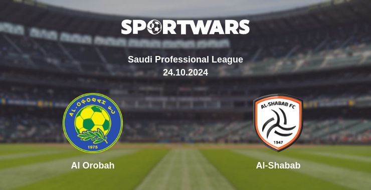 Where to watch the match Al Orobah - Al-Shabab