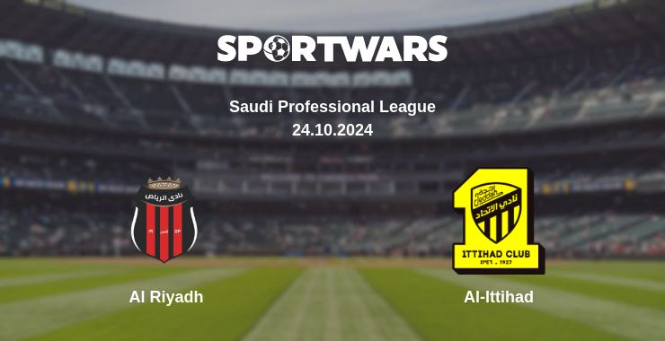 Where to watch the match Al Riyadh - Al-Ittihad