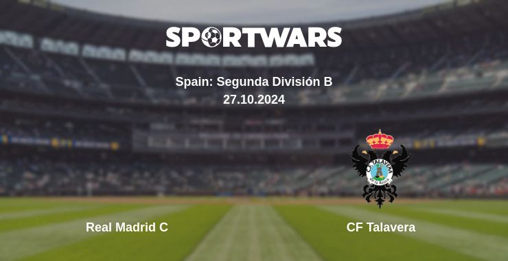 Where to watch the match Real Madrid C - CF Talavera