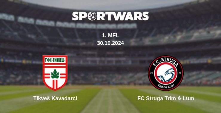 Where to watch the match Tikveš Kavadarci - FC Struga Trim & Lum