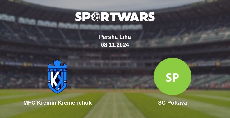 Where to watch the match MFC Kremin Kremenchuk - SC Poltava