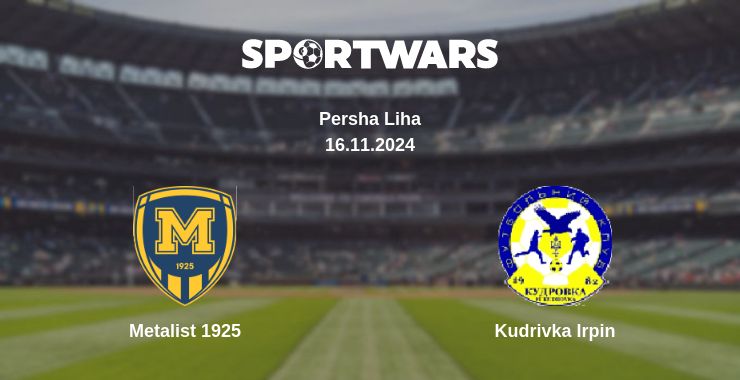 Where to watch the match Metalist 1925 - Kudrivka Irpin