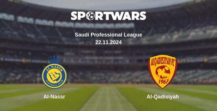 Where to watch the match Al-Nassr - Al-Qadisiyah