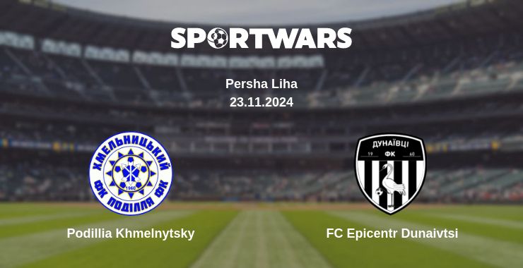 Where to watch the match Podillia Khmelnytsky - FC Epicentr Dunaivtsi