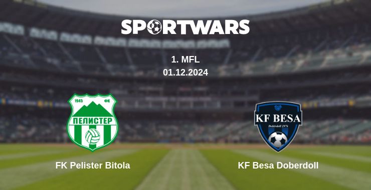 Where to watch the match FK Pelister Bitola - KF Besa Doberdoll