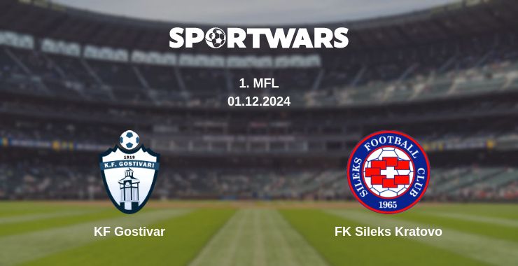 Where to watch the match KF Gostivar - FK Sileks Kratovo