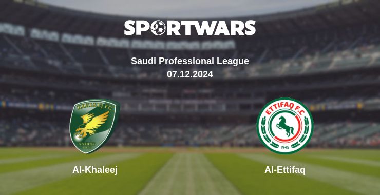 Where to watch the match Al-Khaleej - Al-Ettifaq