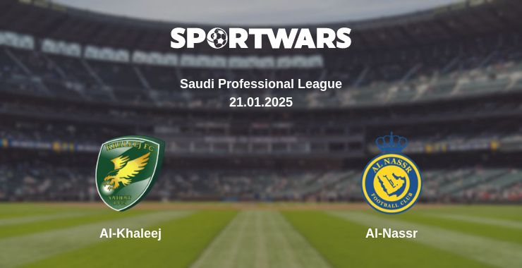 Where to watch the match Al-Khaleej - Al-Nassr