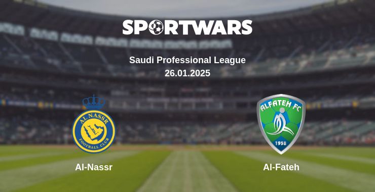 Where to watch the match Al-Nassr - Al-Fateh