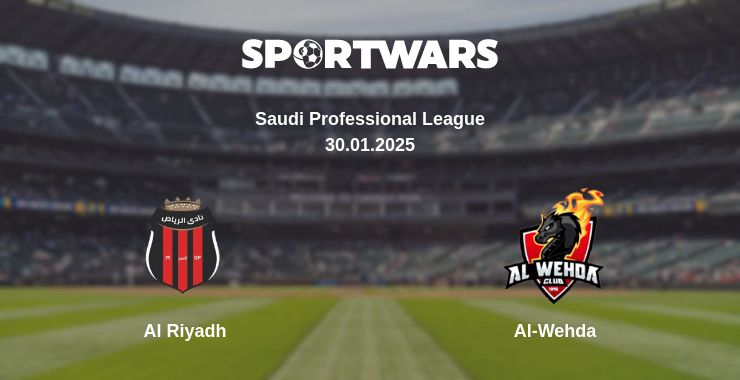 Where to watch the match Al Riyadh - Al-Wehda