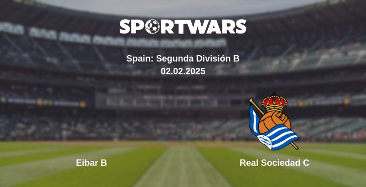 Where to watch the match Eibar B - Real Sociedad C