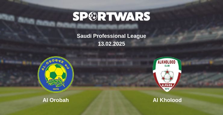 Where to watch the match Al Orobah - Al Kholood