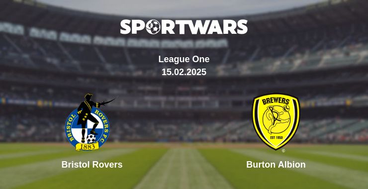 Where to watch the match Bristol Rovers - Burton Albion