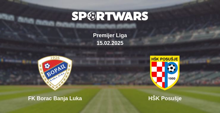 Where to watch the match FK Borac Banja Luka - HŠK Posušje