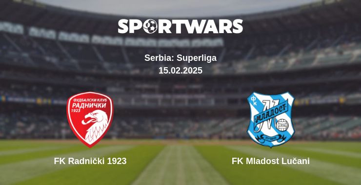 Where to watch the match FK Radnički 1923 - FK Mladost Lučani