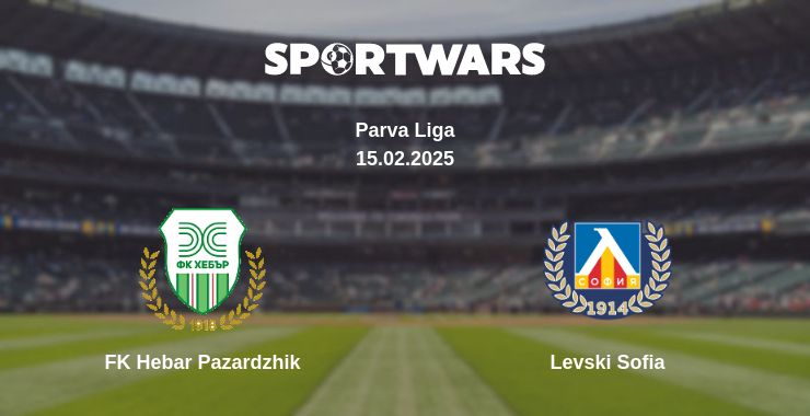 Where to watch the match FK Hebar Pazardzhik - Levski Sofia