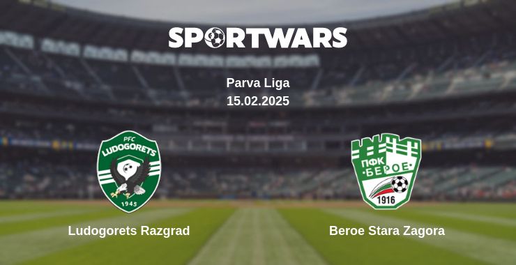 Where to watch the match Ludogorets Razgrad - Beroe Stara Zagora