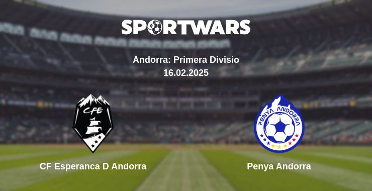 Where to watch the match CF Esperanca D Andorra - Penya Andorra