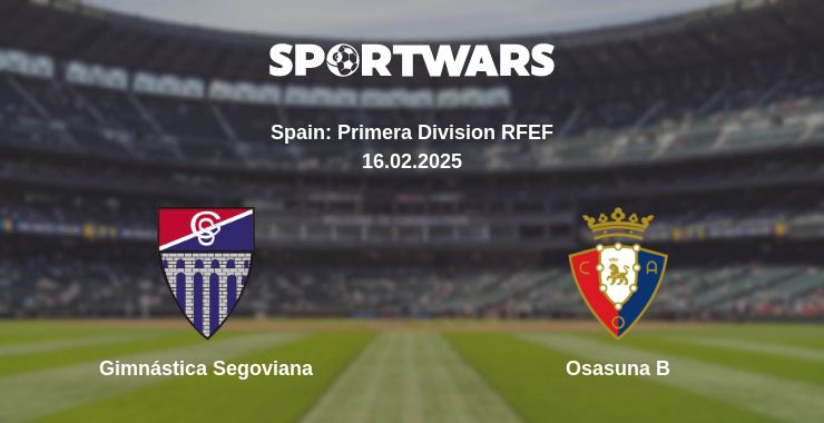 Where to watch the match Gimnástica Segoviana - Osasuna B