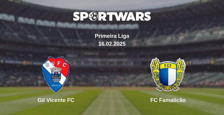 Where to watch the match Gil Vicente FC - FC Famalicão