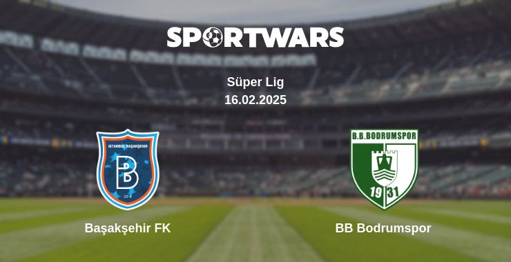 Where to watch the match Başakşehir FK - BB Bodrumspor