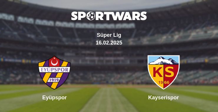 Where to watch the match Eyüpspor - Kayserispor