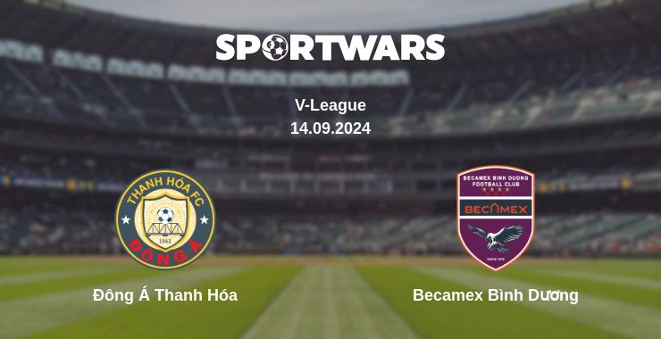 Where to watch the match Đông Á Thanh Hóa - Becamex Bình Dương