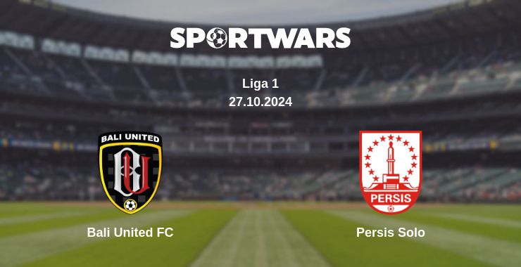 Where to watch the match Bali United FC - Persis Solo