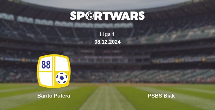 Where to watch the match Barito Putera - PSBS Biak