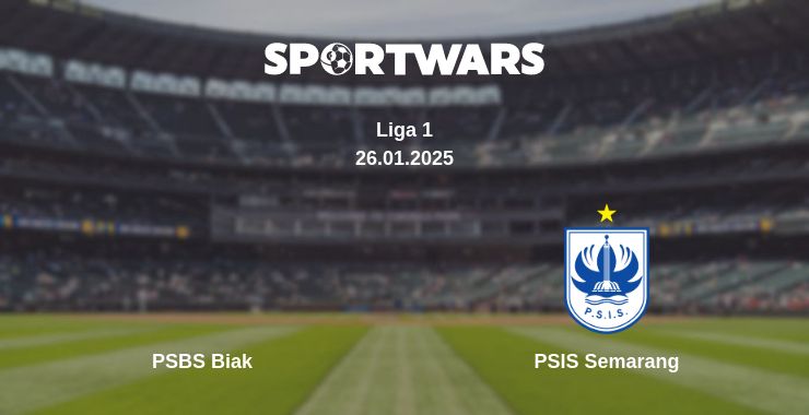 Where to watch the match PSBS Biak - PSIS Semarang