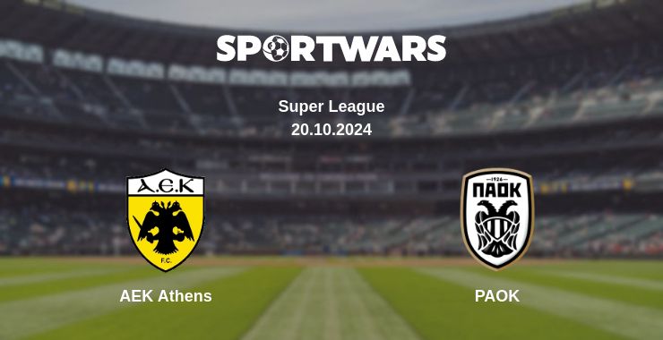 Where to watch the match AEK Athens - PAOK