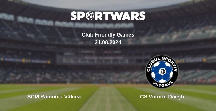 Where to watch the match SCM Râmnicu Vâlcea - CS Viitorul Dăești