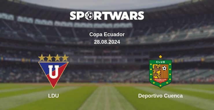 Where to watch the match LDU - Deportivo Cuenca