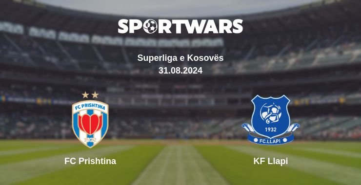 Where to watch the match FC Prishtina - KF Llapi