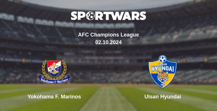 Where to watch the match Yokohama F. Marinos - Ulsan Hyundai