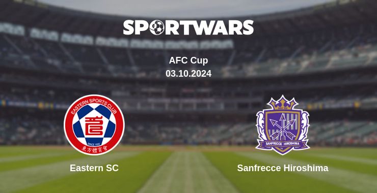 Where to watch the match Eastern SC - Sanfrecce Hiroshima