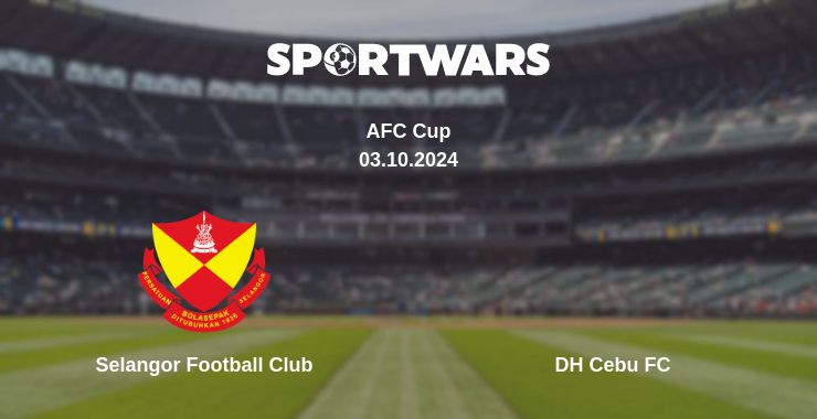 Where to watch the match Selangor Football Club - DH Cebu FC