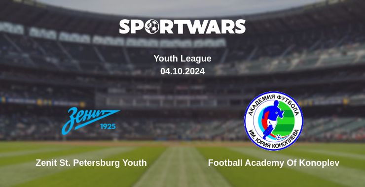 Where to watch the match Zenit St. Petersburg Youth - Football Academy Of Konoplev