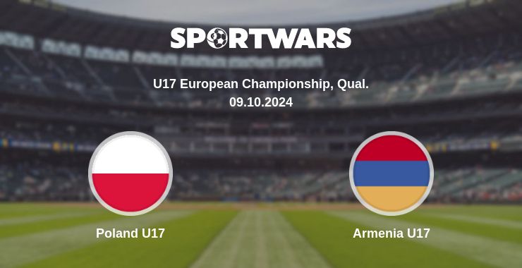 Where to watch the match Poland U17 - Armenia U17