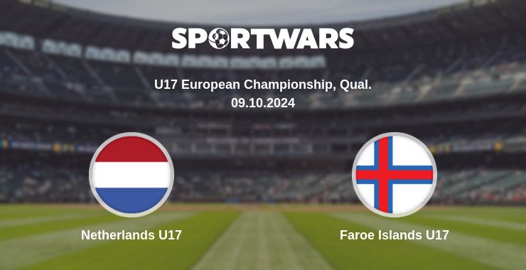 Where to watch the match Netherlands U17 - Faroe Islands U17