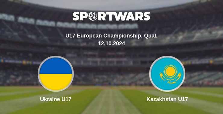 Where to watch the match Ukraine U17 - Kazakhstan U17