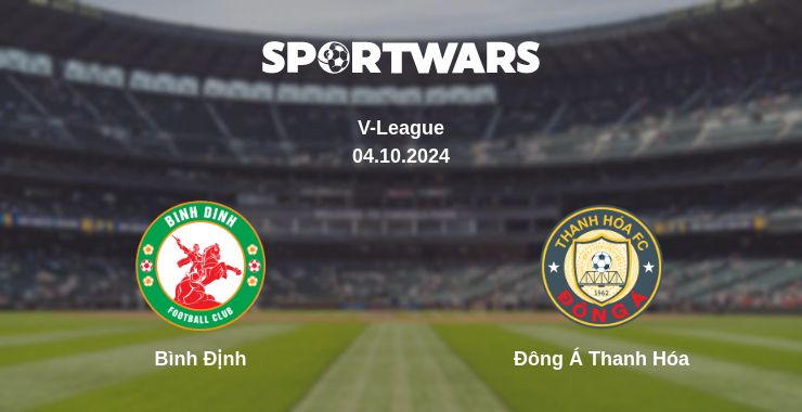 Where to watch the match Bình Định - Đông Á Thanh Hóa