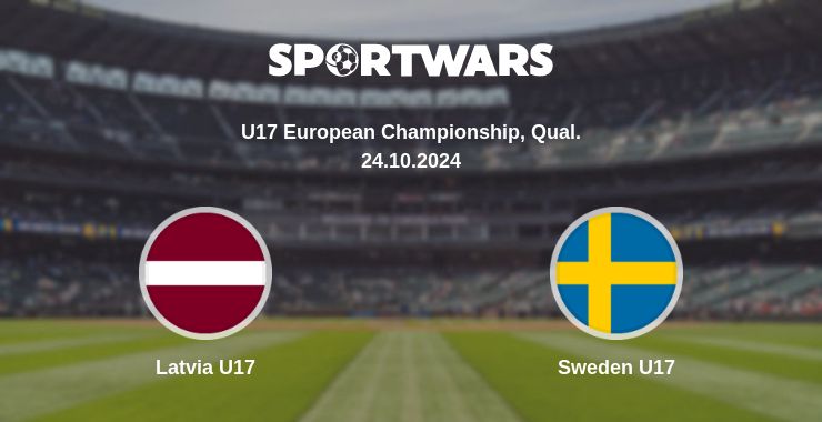 Where to watch the match Latvia U17 - Sweden U17